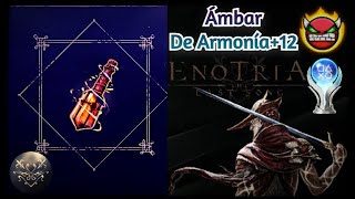 Enotria The Last Song  Como Mejorar El Ámbar De Armonía Desde 8 Hasta 12 GuíaEspañol [upl. by Dlonra671]