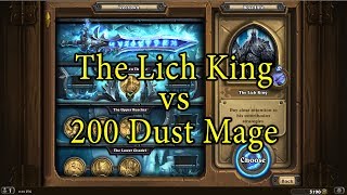 Hearthstone The Lich King with a 200 Dust Mage Deck [upl. by Chui638]