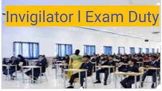 Invigilator l Exam Duty kaise kre l Role of Invigilator invigilator invigilatorduty [upl. by Eerat819]