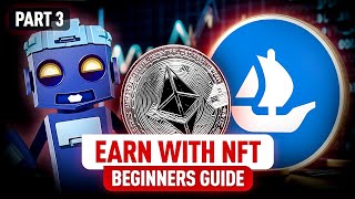 Start Making Money with NFTs Ultimate Beginner’s Guide  Part 3 [upl. by Coleen]