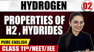 HYDROGEN 02  Properties of H2 amp Hydrides  Chemistry  Pure English  Class 11thNEETJEE [upl. by Atteuqnas4]