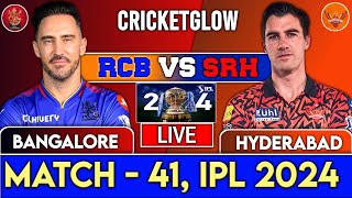 LIVE RCB vs SRH Match 41  IPL Live Scores amp Commentary  IPL 2024  Hyderabad Vs Bangalore [upl. by Rausch]