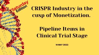 CRISPR Industry is close to monetization Taking a look at plethora of Clinical Trial candidates [upl. by Saitam745]