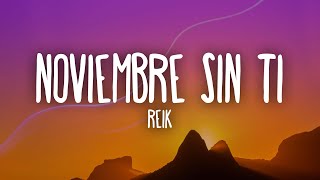 Reik  Noviembre Sin Ti [upl. by Anaytat]