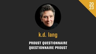 kd lang Proust Questionnaire GGPAA 2023  questionnaire de Proust PGGAS 2023 [upl. by Nalahs]