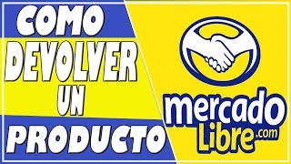 📢Como RegresarDevolver un producto por Mercado Libre📢 [upl. by Niac]