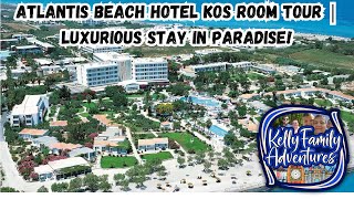 Atlantis Beach Hotel Kos Room Tour  Luxurious Stay in Paradise [upl. by Halimeda162]