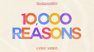 Shout Praises Kids  10000 Reasons Official Lyric Video [upl. by Anidualc870]