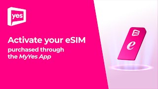 Heres How Activate Your eSIM Purchased Through The MyYes App [upl. by Loram]