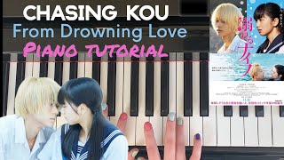 Chasing Kou  Drowning Love InDepth Piano Tutorial [upl. by Dyob]