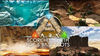 TOP 5 NEW BASE SPOTS FOR SCORCHED EARTH ARK SURVIVAL ASCENDED [upl. by Cecilia]