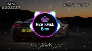 NAAGMANI  BASS BOOSTED  KHAN BHAINI  New Punjabi Songs bass boosted 2024 [upl. by Fakieh]