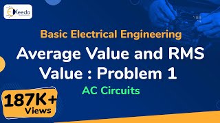 Average Value and RMS Value  Problem 1  AC Circuits  Basic Electrical Engineering [upl. by Gnivri]