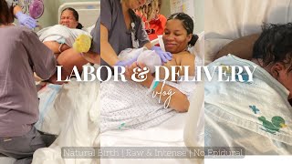 LABOR amp DELIVERY VLOG  RAW amp INTENSE  No Epidural  Natural Birth [upl. by Dorwin]