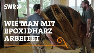 Wie man mit Holz und Epoxidharz arbeitet  SWR Handwerkskunst [upl. by Knoll]