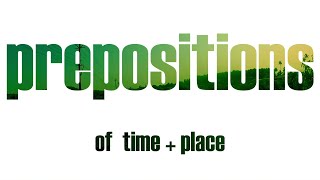 prepositions of time and place [upl. by Nuaj354]