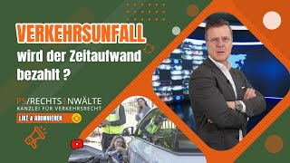 Verkehrsunfall  wird der Zeitaufwand bezahlt [upl. by Leonardo]