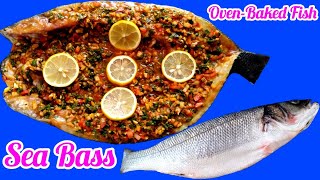 Sea Bass Fish OvenBaked  whole Fish Grilled Recipe  Oven Baked Fish Recipe  Arabian Sea Bass [upl. by Danie59]