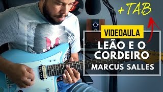 Leão e o Cordeiro  Marcus Salles  Video Aula [upl. by Fidelas]