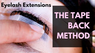 HOW TO TAPE BACK METHOD  EYELASH EXTENSIONS 101  LASHING TIPS [upl. by Kerk777]