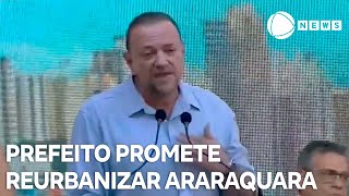 Prefeito de Araraquara promete reurbanizar a cidade [upl. by Irat389]