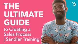 The Ultimate Guide to Creating a Sales Process  Sandler Training [upl. by Nnylodnewg]