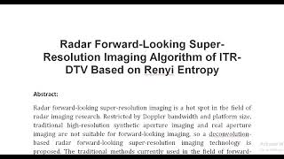 Radar Forward Looking Super Resolution Imaging Algorithm of ITR DTV Based on Renyi Entropy [upl. by Udele775]