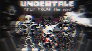 Undertale Help From The Void  Phase 4  Full Animation [upl. by Dlawso37]