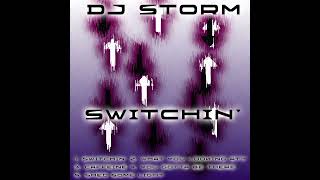 DJ Storm  Switchin [upl. by Yaras]