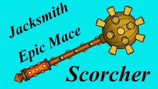 Jacksmith Ep57  Scorcher Epic Mace [upl. by Hudson184]