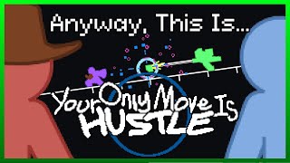 Anyway This Is Your Only Move Is HUSTLE [upl. by Analart]