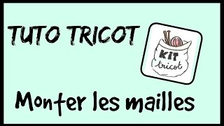 Tricot Le montage de mailles [upl. by Alitha521]