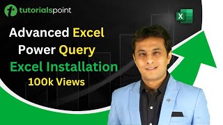 Advanced Excel Power Query  Excel Installation  Tutorialspoint [upl. by Ruhtua957]