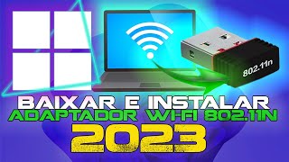 Driver Adaptador Wifi 80211n  Como Baixar e Instalar Atualizado 2023 [upl. by Orelie82]