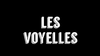 LES VOYELLES en français  prononciation et phonétique [upl. by Nylahsoj]