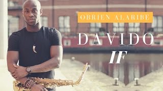 DAVIDO IF Instrumental Saxophone Cover [upl. by Okuy507]