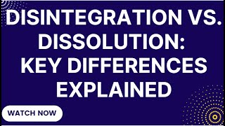 Disintegration vs Dissolution Key Differences Explained [upl. by Adal]