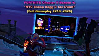 FORTNITE Chapter 5 Season 4 quotNYC Snoop Dogg amp Ice Eventquot Full Gameplay 219 2024 [upl. by Suaeddaht]