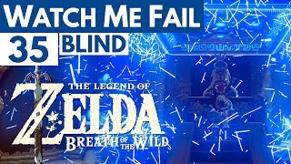 Watch Me Fail  The Legend of Zelda Breath of the Wild BLIND  35  quotQuick Workquot [upl. by Masera]