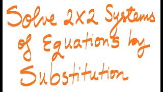 College Algebra Solving Systems of 2x2 by Substitution [upl. by Iohk114]