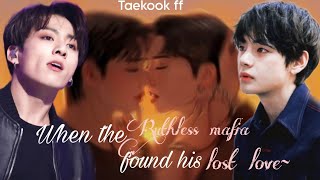 Taekook oneshotwhen the ruthless mafia found his lost lovespecial episode [upl. by Kenley]