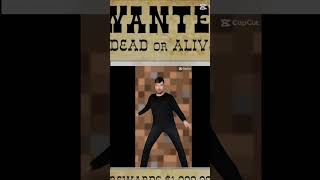 Wanted dead or alive [upl. by Nonad]