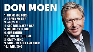 Don Moen Worship Songs Playlist ✝️ Best Worship Songs of Don Moen Don Moen Christian Music [upl. by Hsetim]