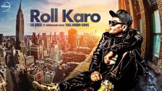 Roll Karo Audio Song   Lil Golu feat Shivranjani Singh  Speed Records [upl. by Gaeta]