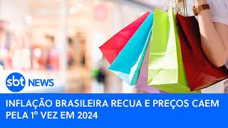 Inflação brasileira recua e preços caem pela 1º vez em 2024 [upl. by Idet]