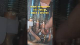 How to repair evaporator coil leakageR32 gas leakno cooling short video shorts [upl. by Macgregor722]