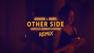 AVAION BUNT  Other Side  Sloupi amp DJ Jonnessey amp Cervinski Remix [upl. by Solange]