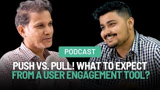 PUSH vs PULL What to expect from a user engagement tool [upl. by Herzen]