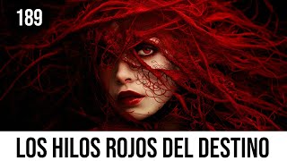 189 Los hilos rojos del destino sincronicidad y serendipia [upl. by Ynoble]