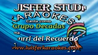 Grupo Decadas  Popurri del Recuerdo  Karaoke demo [upl. by Os67]